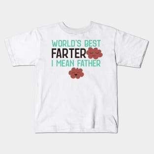 World's Best Farter I Mean Father Kids T-Shirt